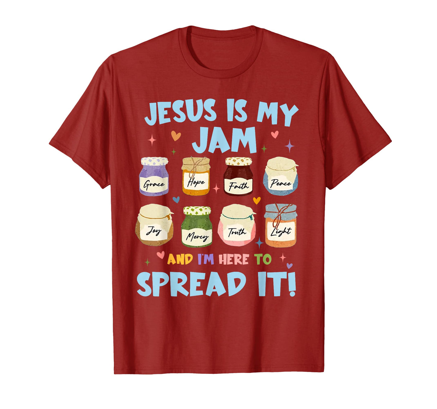 Jesus is My Jam and I'm Here to Spread It Christian Faith T-Shirt