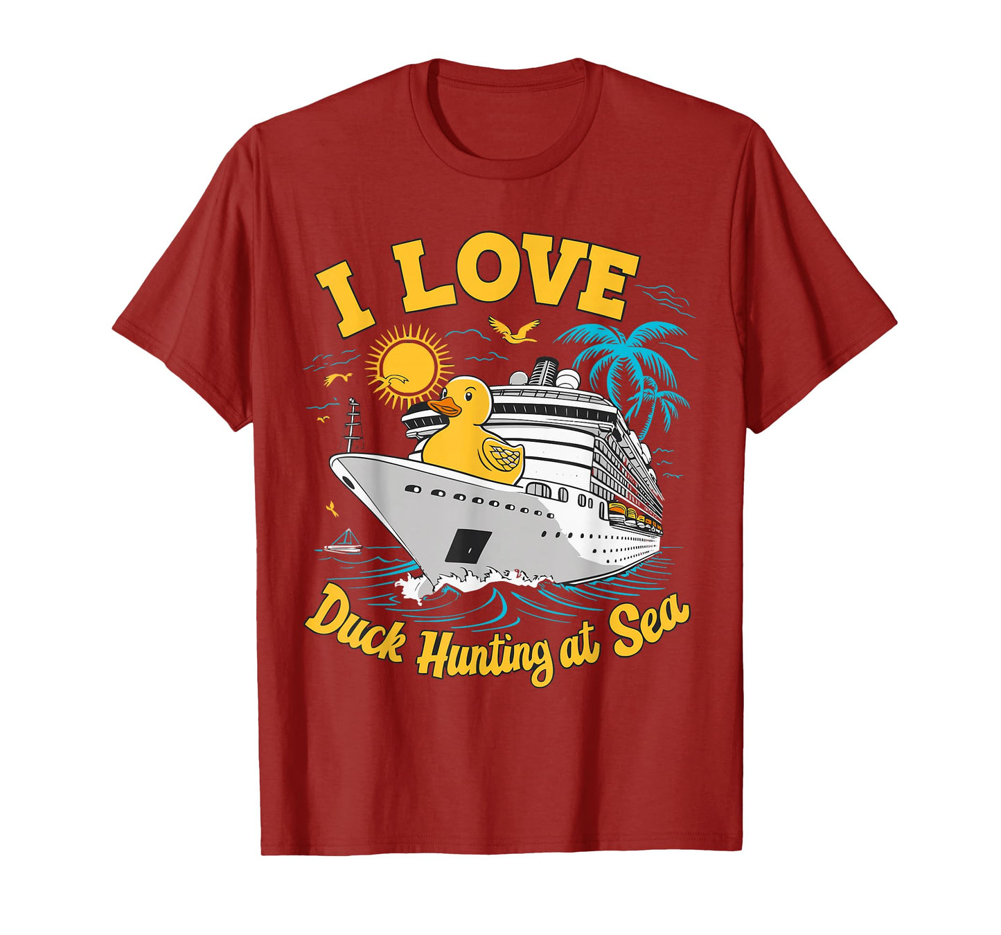 Rubber Duck I Love Duck Hunting at Sea Cruise Ship Funny T-Shirt
