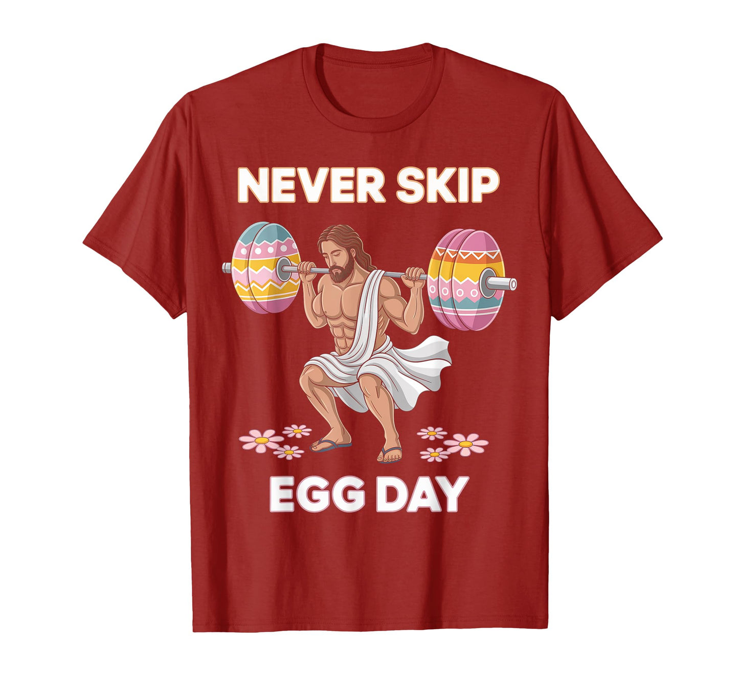 Never Skip Egg Day Funny Easter Jesus Leg Day Gym T-Shirt