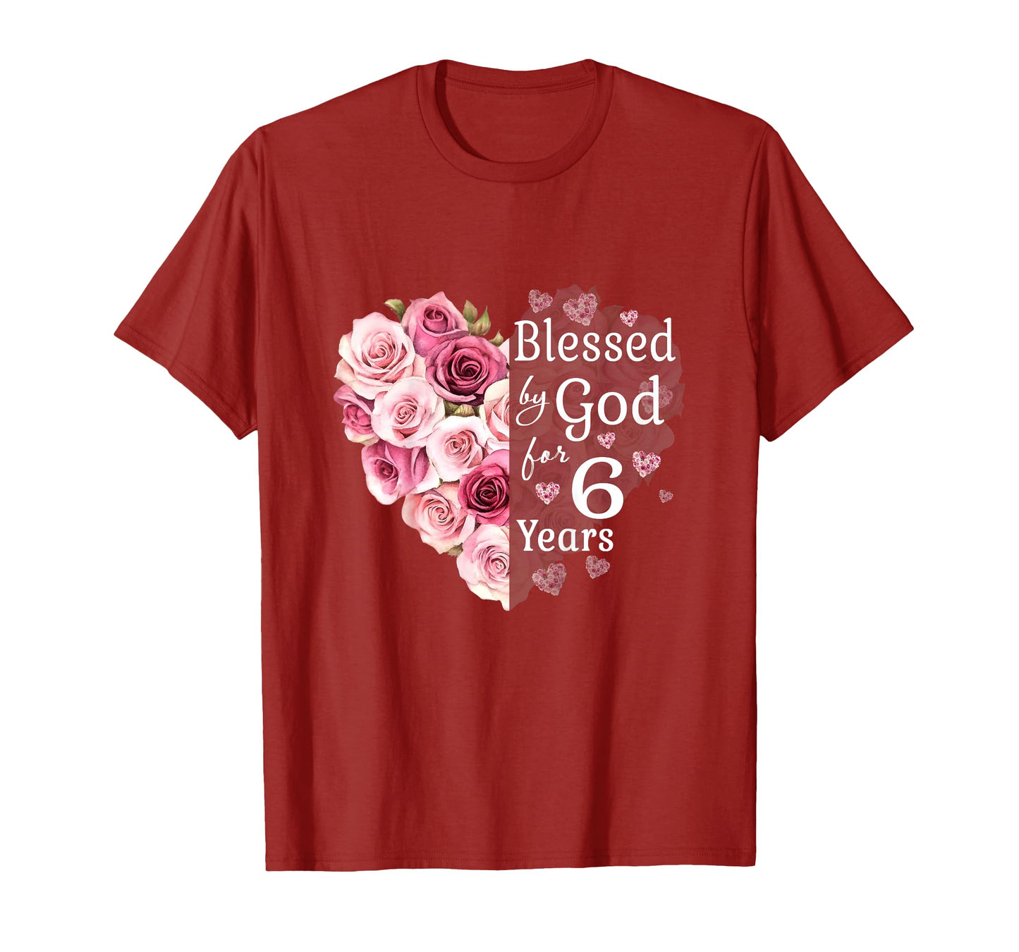 Kids Blessed By God For 6 Years Rose Flower Heart 6th Birthday T-Shirt