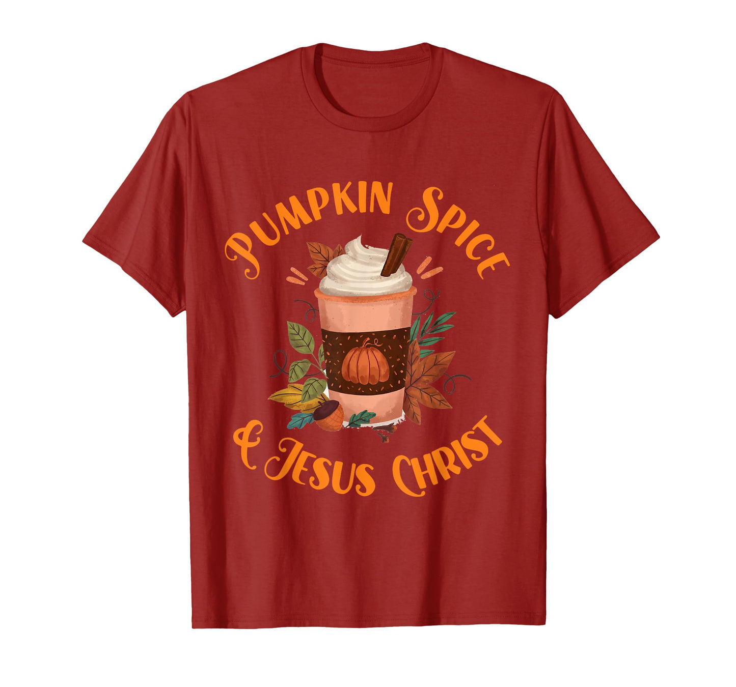 Fall Season Cute Pumpkin Spice And Jesus Christ Thanksgiving T-Shirt