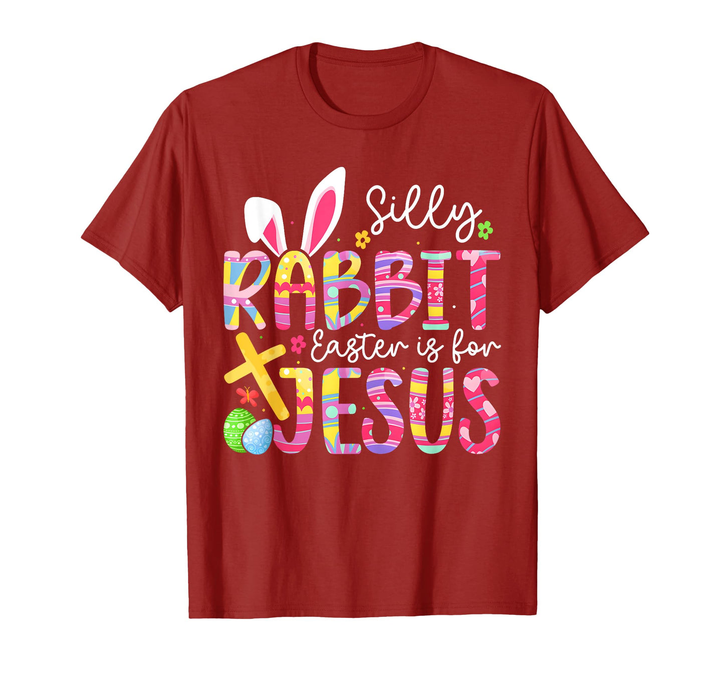 Silly Rabbit Easter Is For Jesus Religious Christian Easter T-Shirt