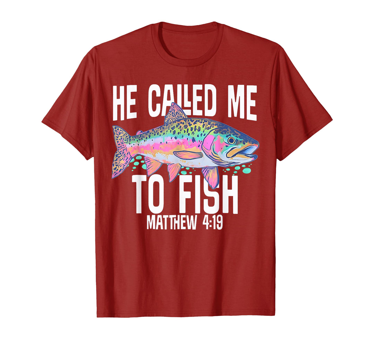 He Called Me to Fish, Matthew 4:19, Faith-Based Fishing T-Shirt