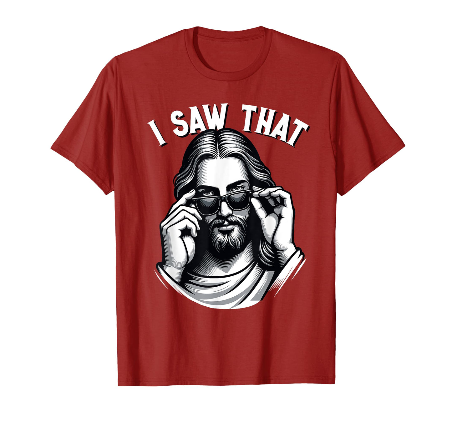 Funny Jesus Meme Quote, I Saw That, Christian & Jesus T-Shirt