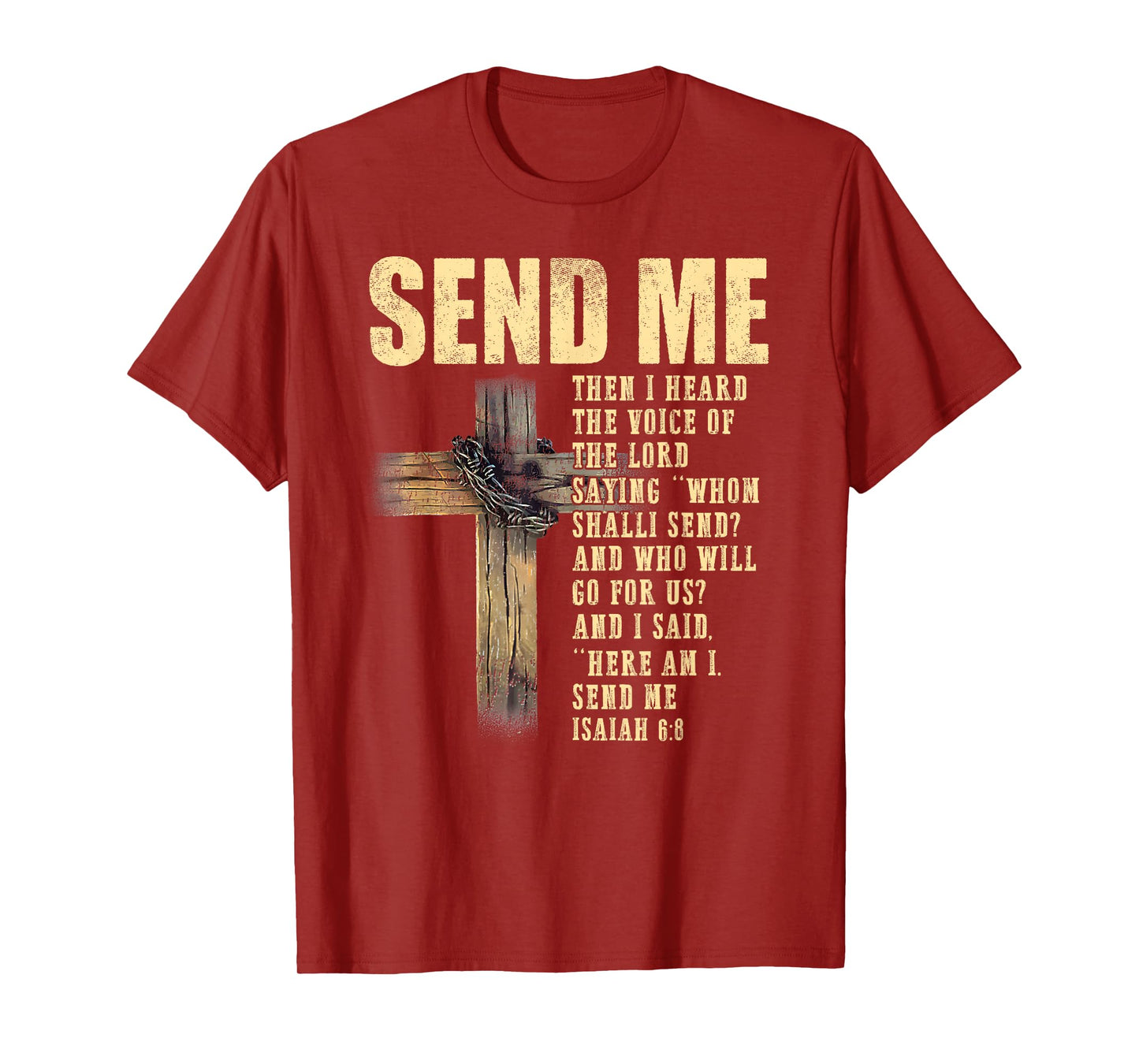 Send Me Isaiah 6:8 Christian Here Am I Send Me T-Shirt