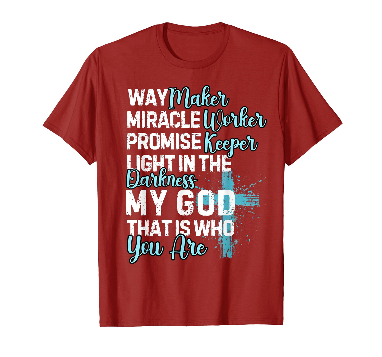 Way Maker Miracle Worker Promise Keeper Religious Quote T-Shirt