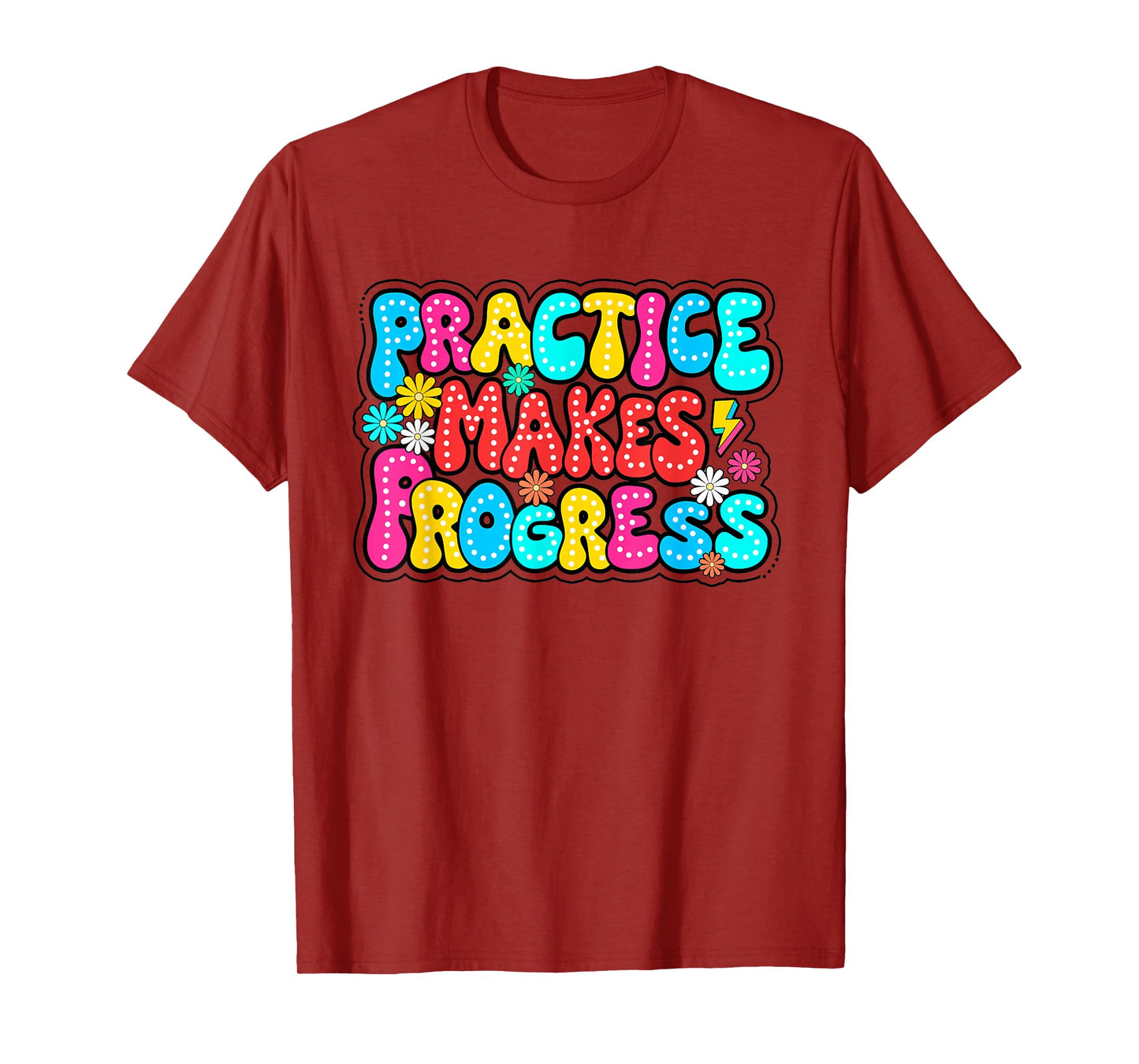 Positive Motivation Practice Makes Progress Over Perfection T-Shirt