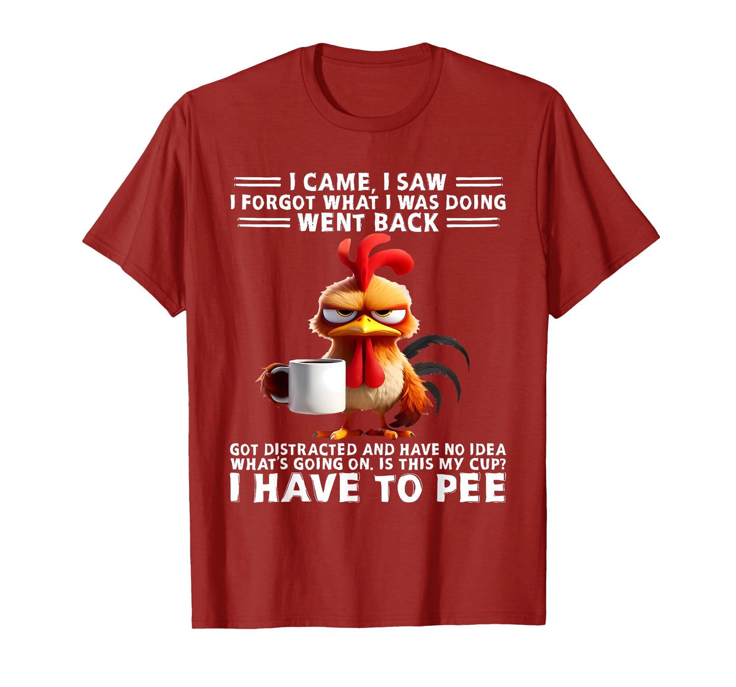 I Came I Saw I Forgot What I Was Doing Funny Duck Saying T-Shirt