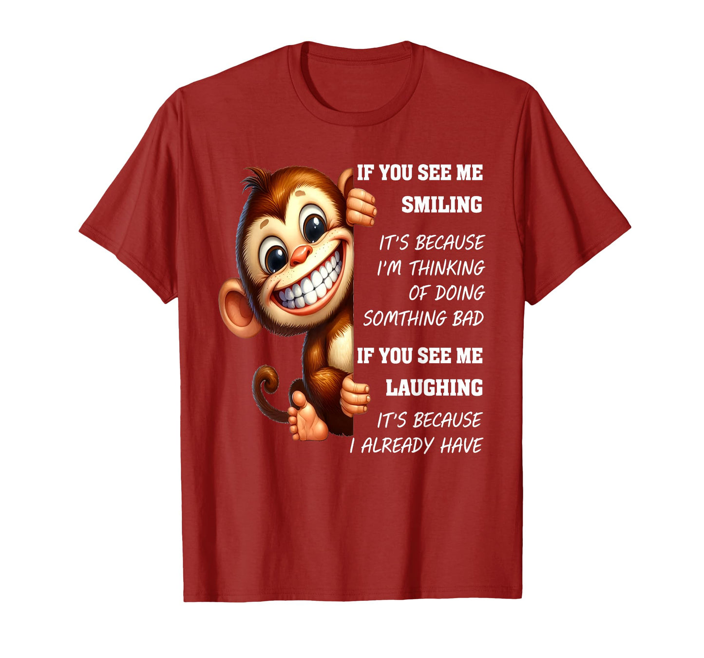 Monkey If You See Me Smiling It's Because I'm Thinking T-Shirt