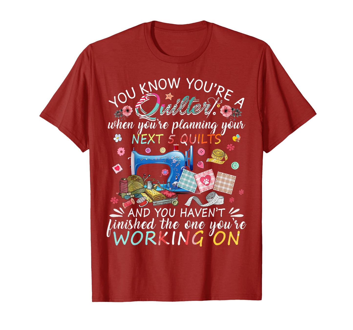You Know You're A Quilter Quilting Buttons Sewing Machine T-Shirt