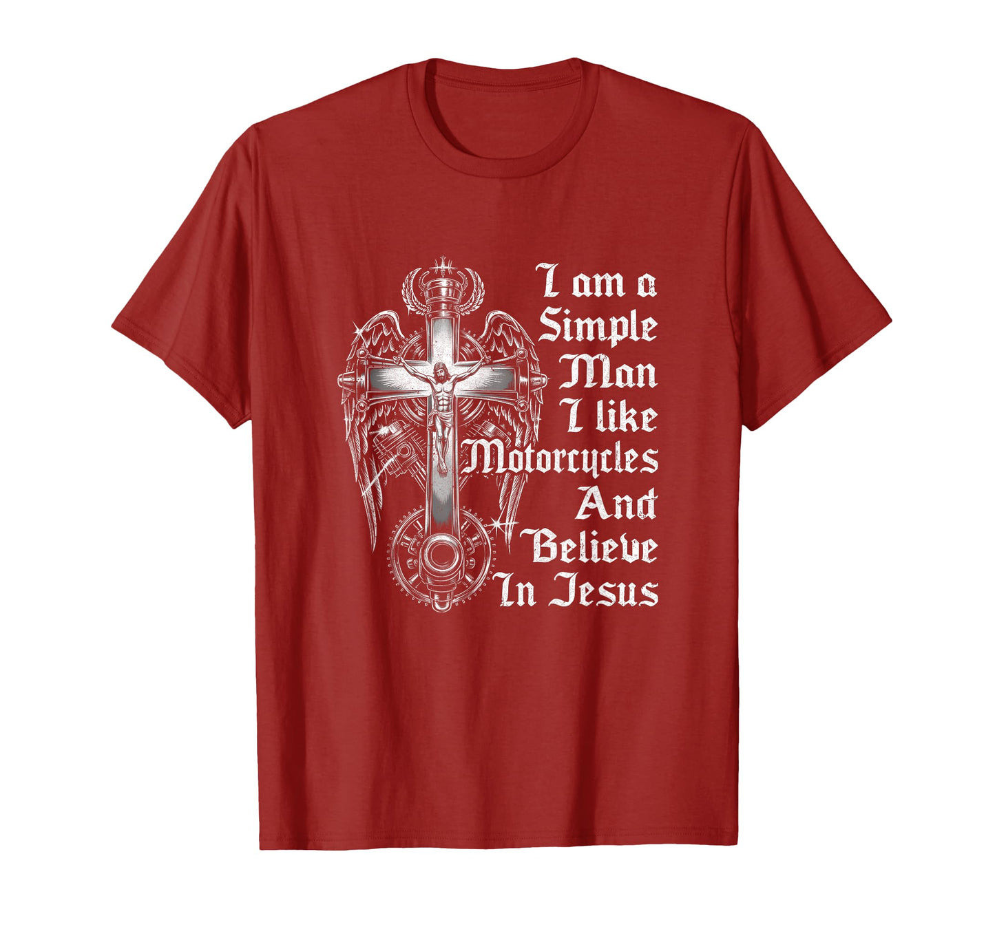 I Am A Simple Man I Like Motorcycles and Believe in Jesus T-Shirt