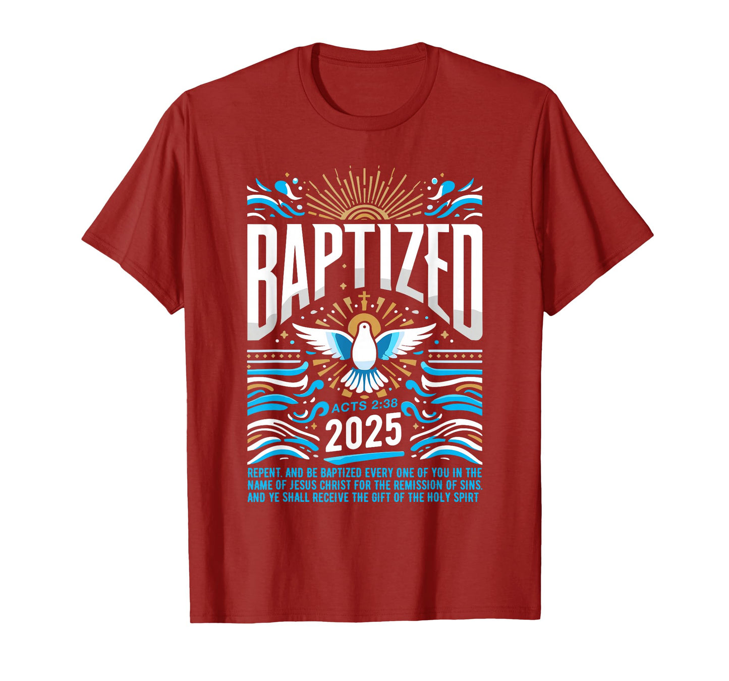 Baptized in 2025 Shirt Bible Verse for Christian Baptism T-Shirt