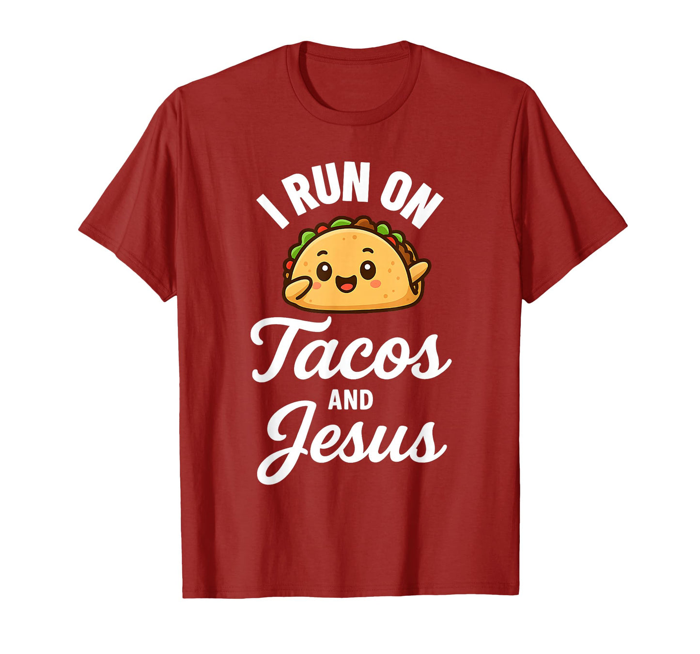 Funny Taco Lover I Run on Tacos and Jesus T-Shirt
