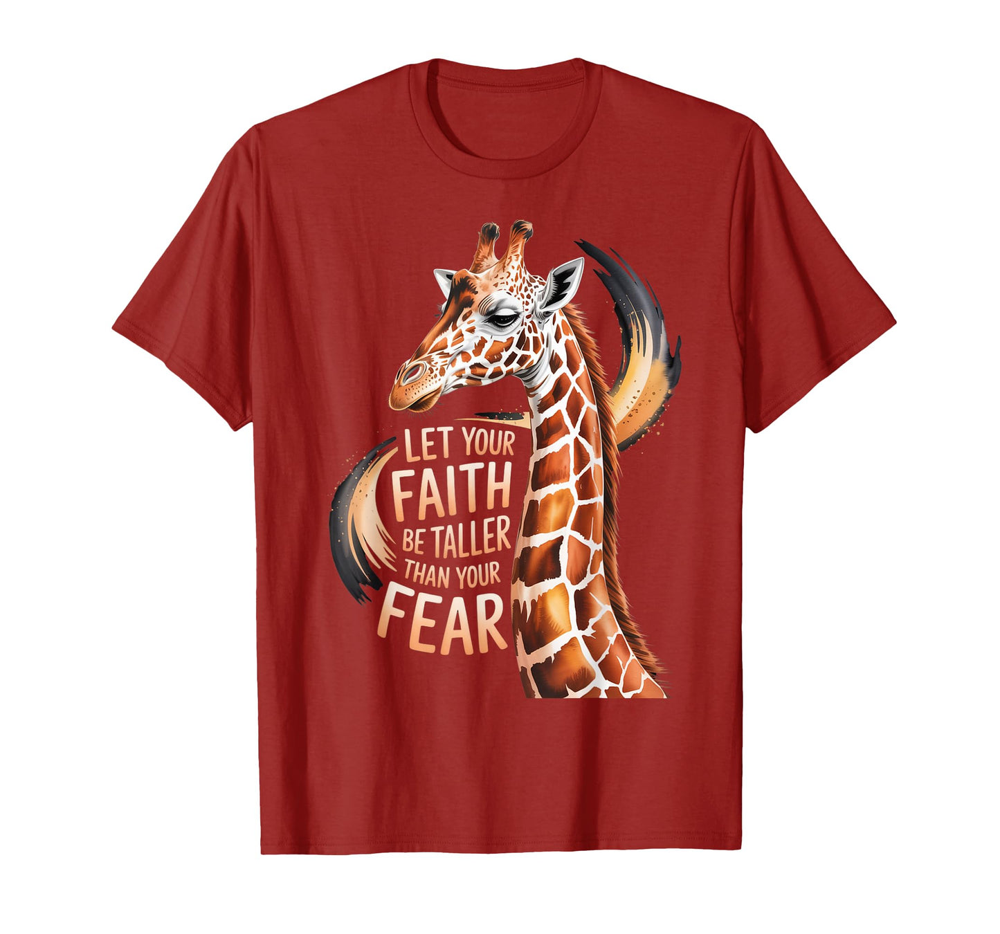 Let Your Faith Be Taller Than Your Fear Giraffe Christian T-Shirt
