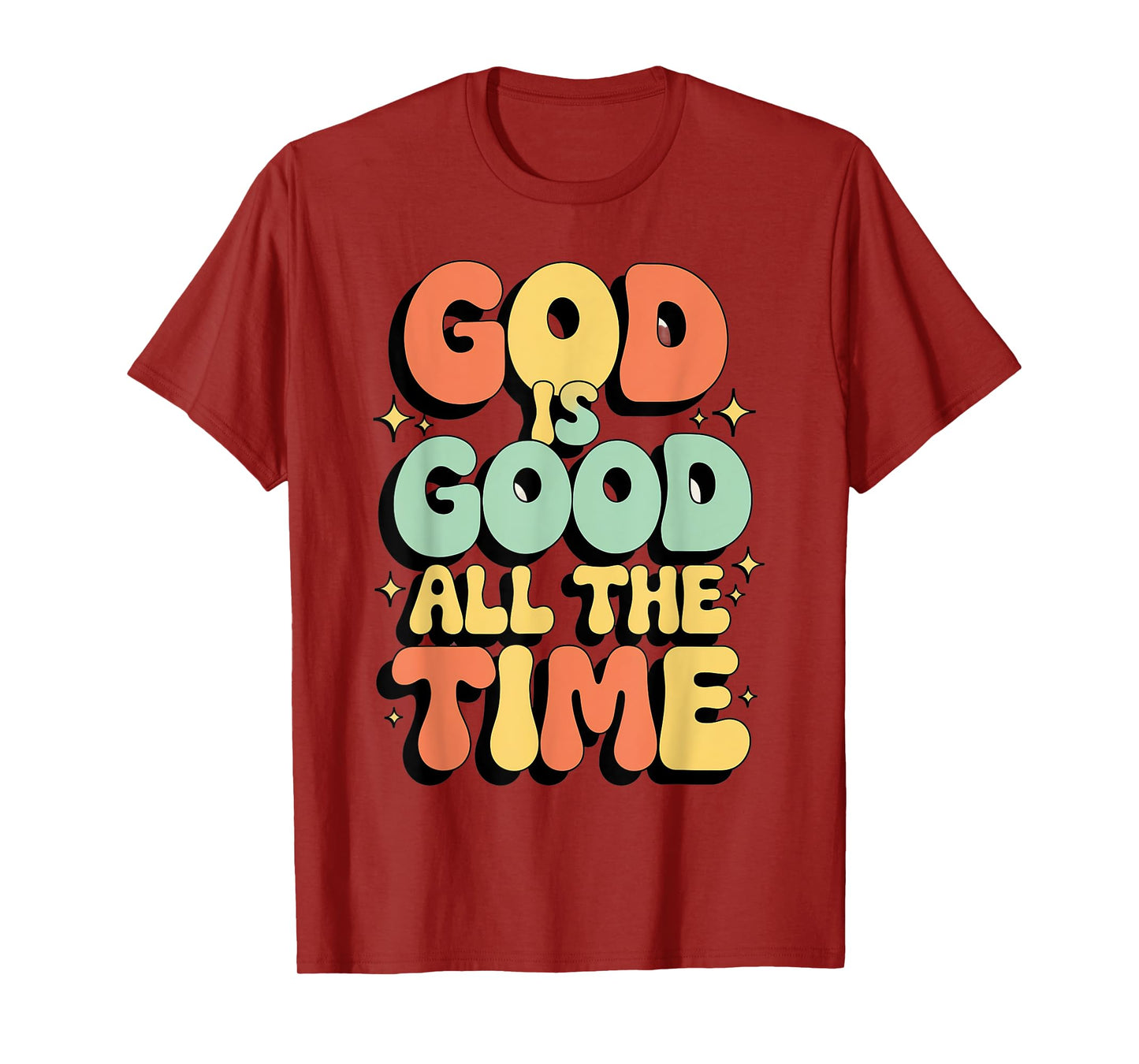 God is Good All The Time Christian Bible Verse Jesus Faith T-Shirt