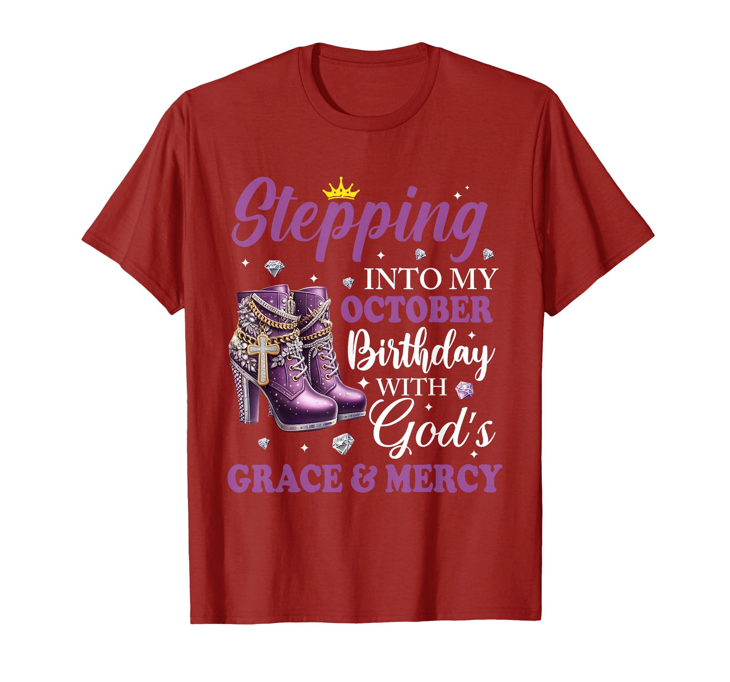 Stepping Into My October Birthday with God's Grace & Mercy T-Shirt