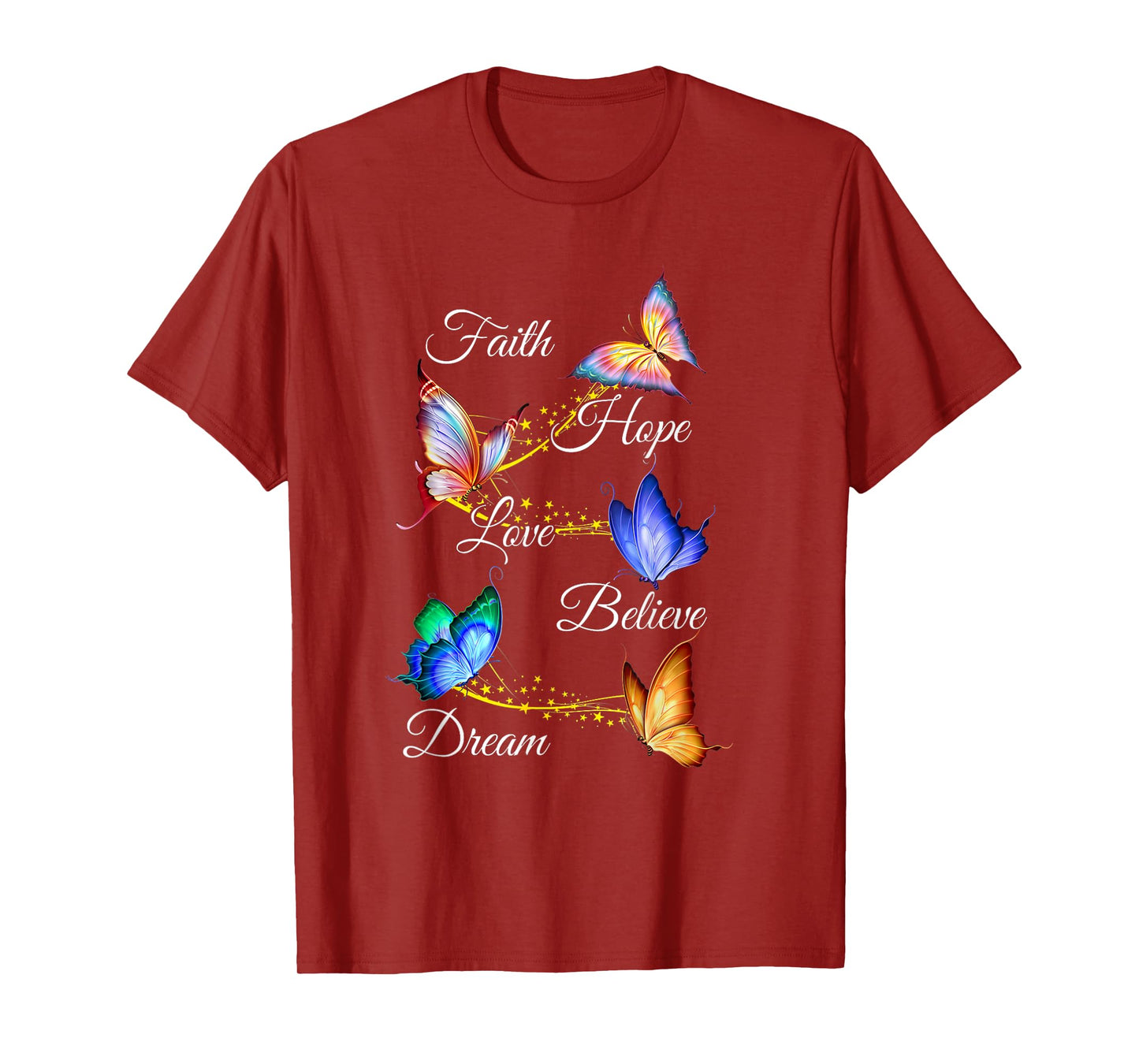 Butterfly Faith Hope Love Believe Dream Christian T-Shirt