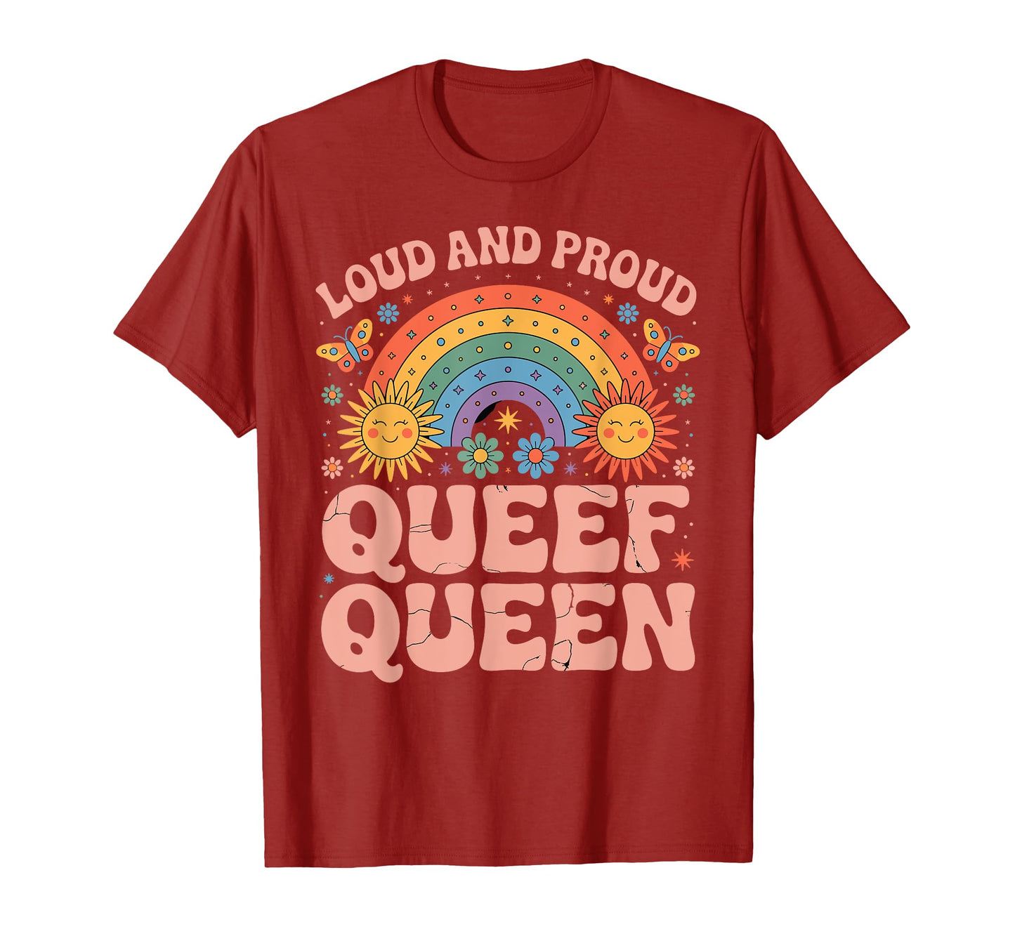 Loud and Proud Queef Queen Rainbow Inappropriate Adult Humor T-Shirt