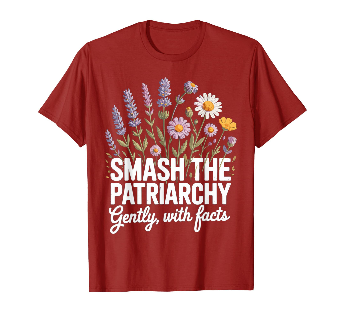 Smash Patriarchy Floral Feminist Facts Quote T-Shirt