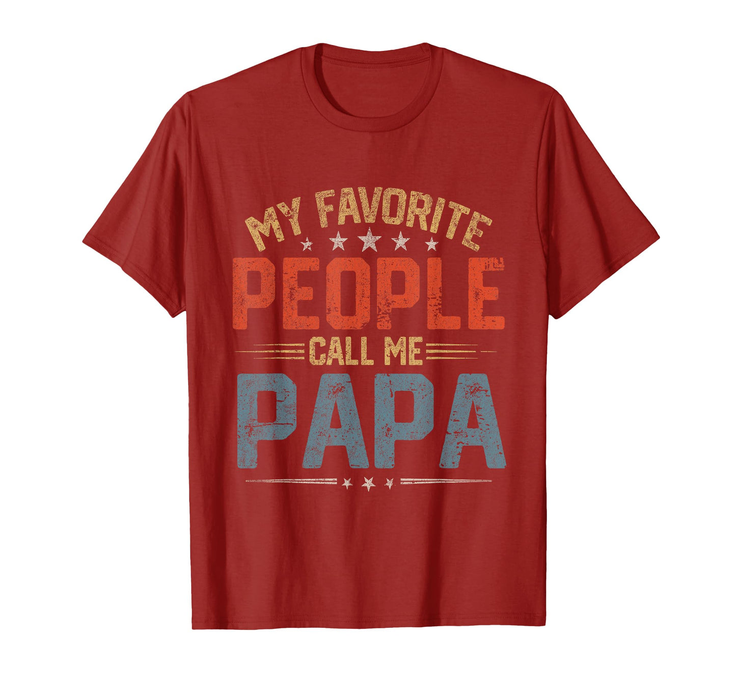 My Favorite People Call Me Papa Funny Father Day T-Shirt