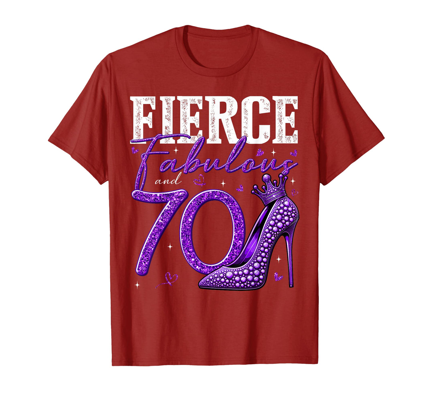 70th Birthday Fierce Fabulous and 70 Year Old Gifts Heels T-Shirt