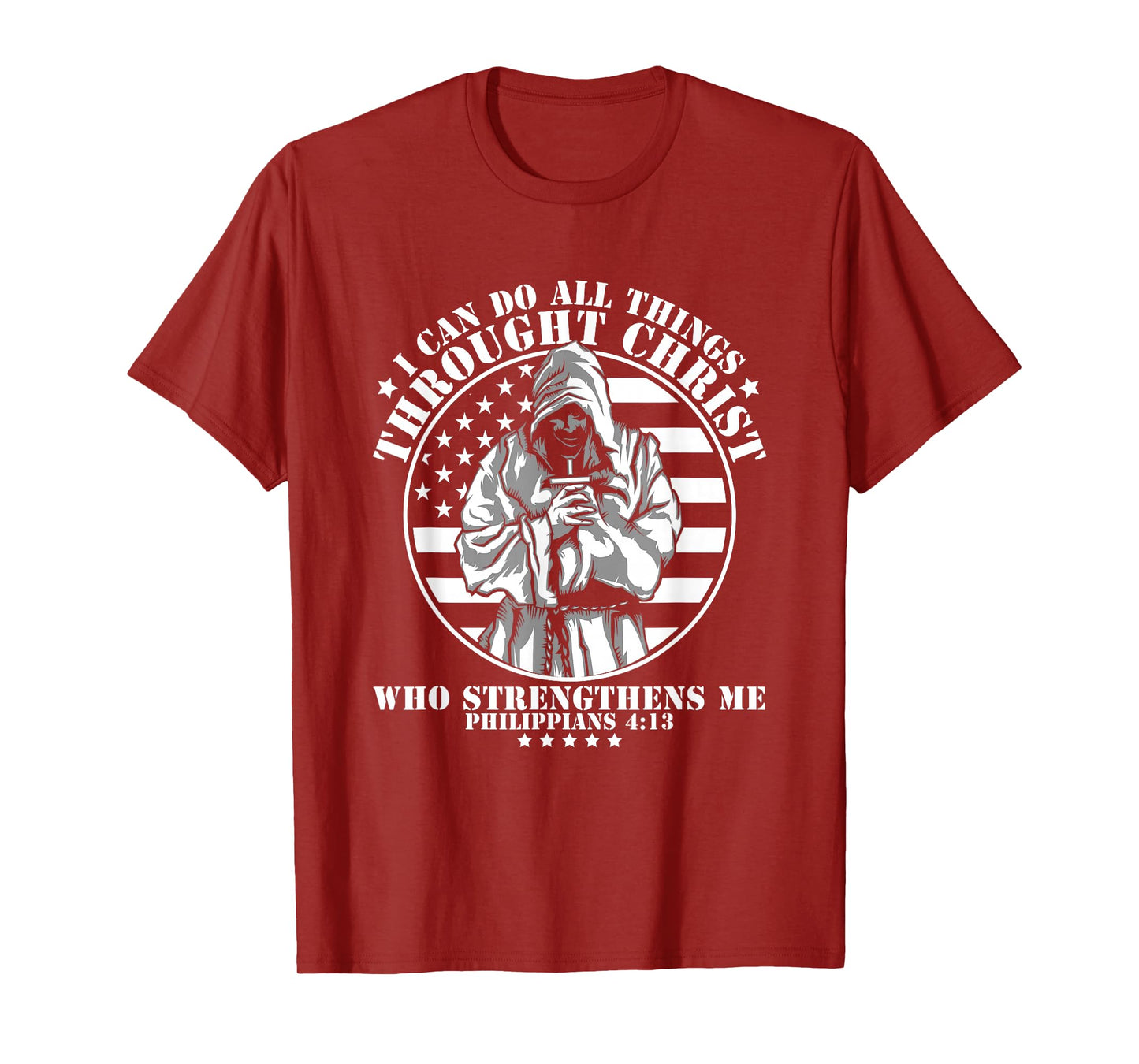 I Can Do All Things Through Christ Philippians 4:13 T-Shirt