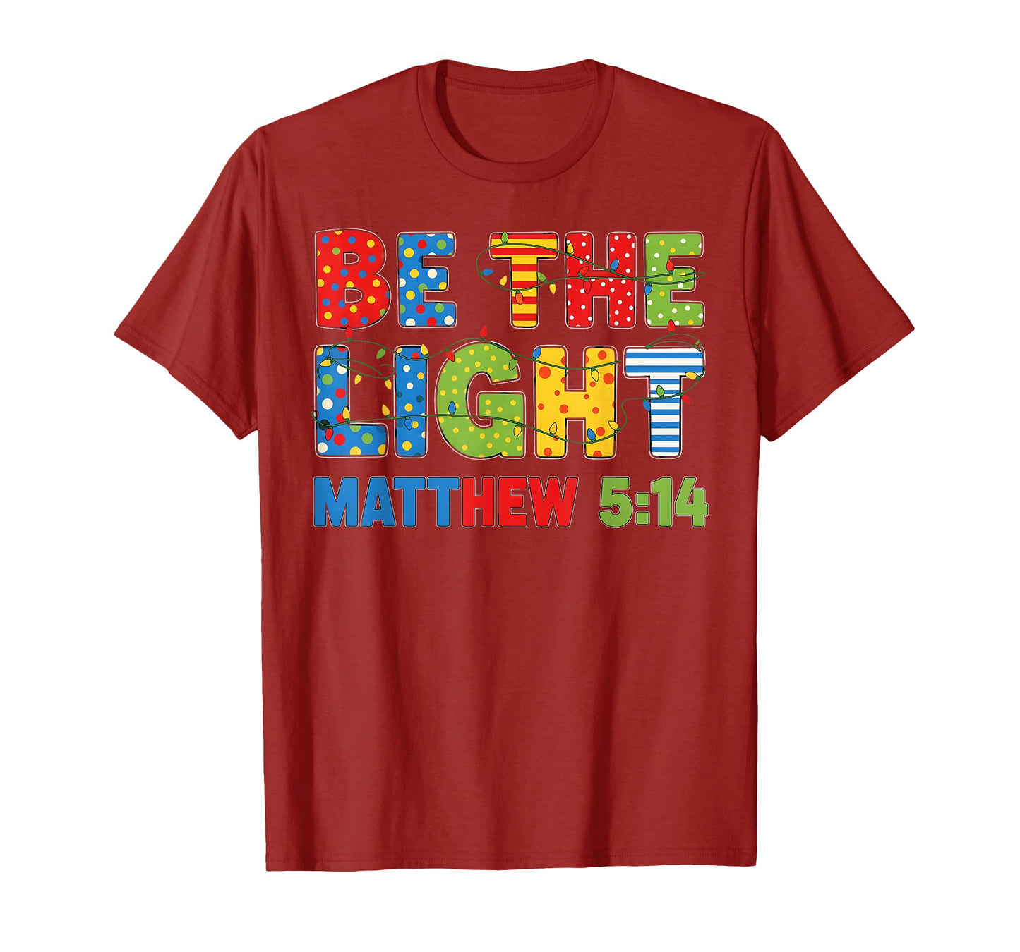 Be The Light Matthew 5 14 Tshirt T-Shirt