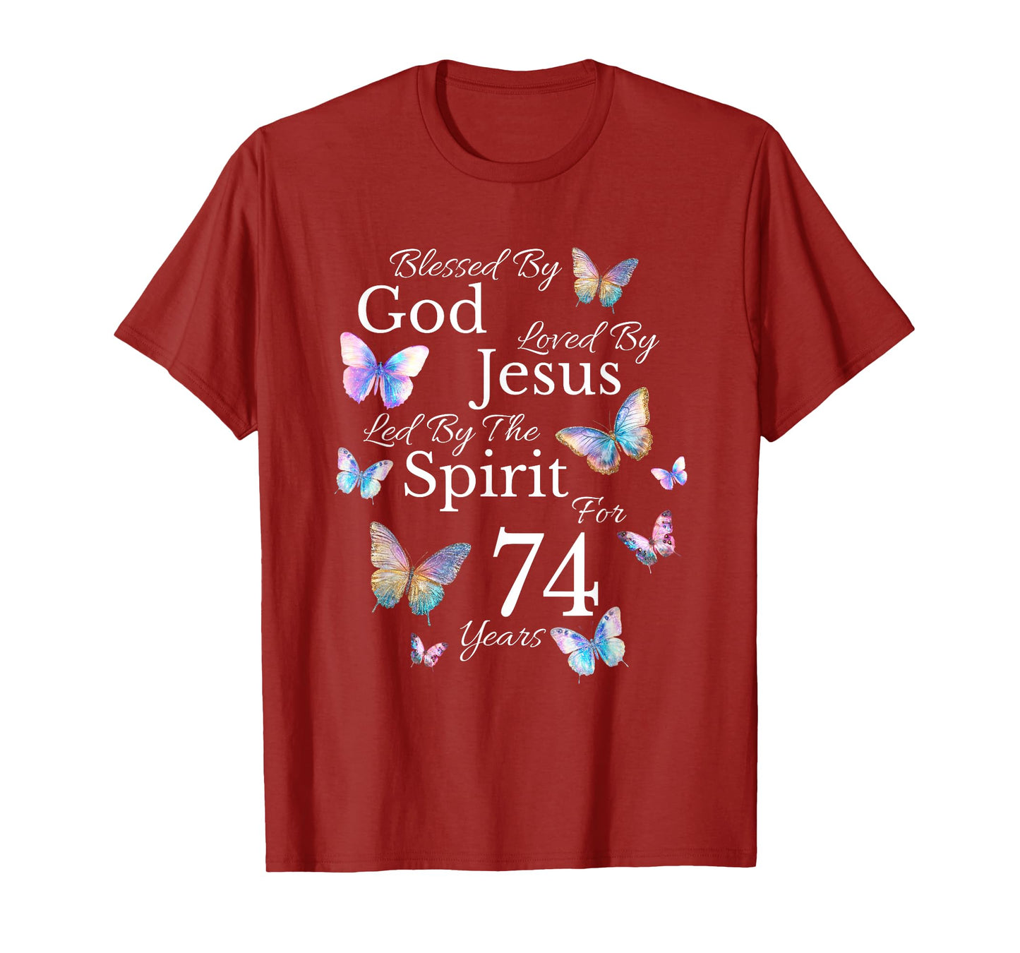 Blessed By God Loved By Jesus For 74 Years Old 74th Birthday T-Shirt