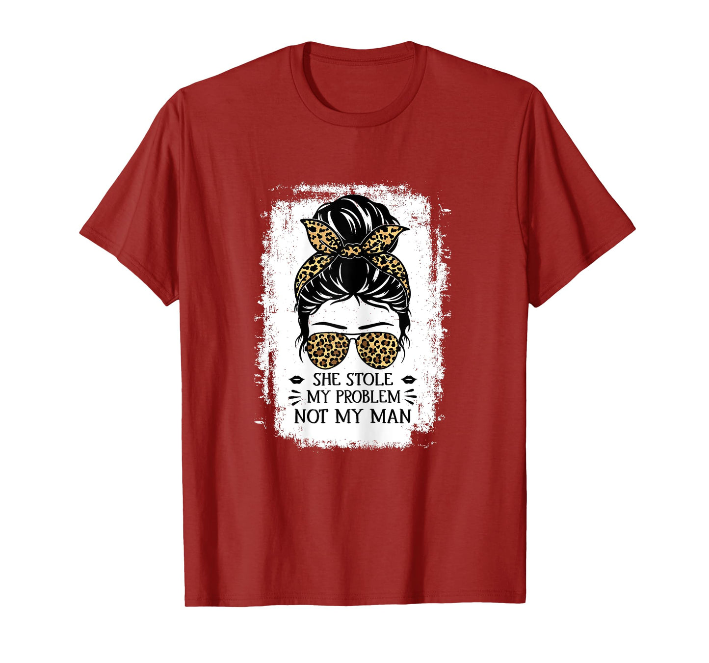 Women Funny Saying For Women She Stole My Problem Not My Man T-Shirt