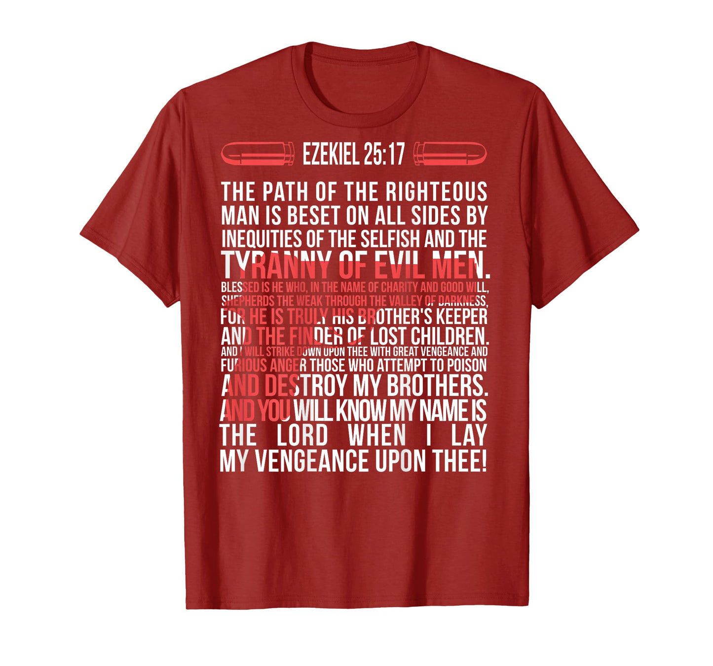 Ezekiel 25:17 - The Path of the righteous man is beset on T-Shirt