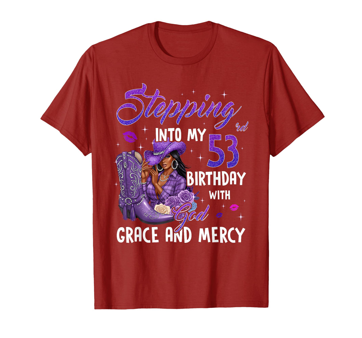 Stepping Into My 53rd Birthday Faith Grace Mercy Cowgirl T-Shirt