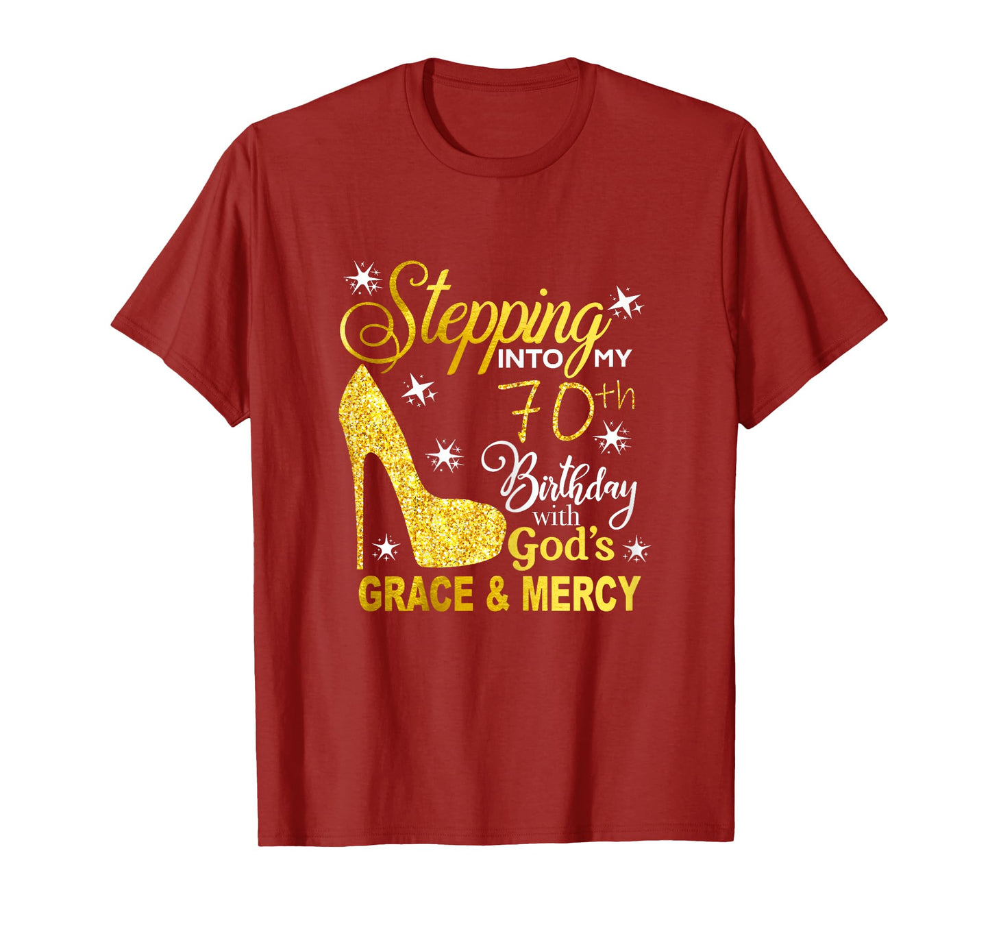 Stepping into my 70th birthday with god's grace and mercy T-Shirt
