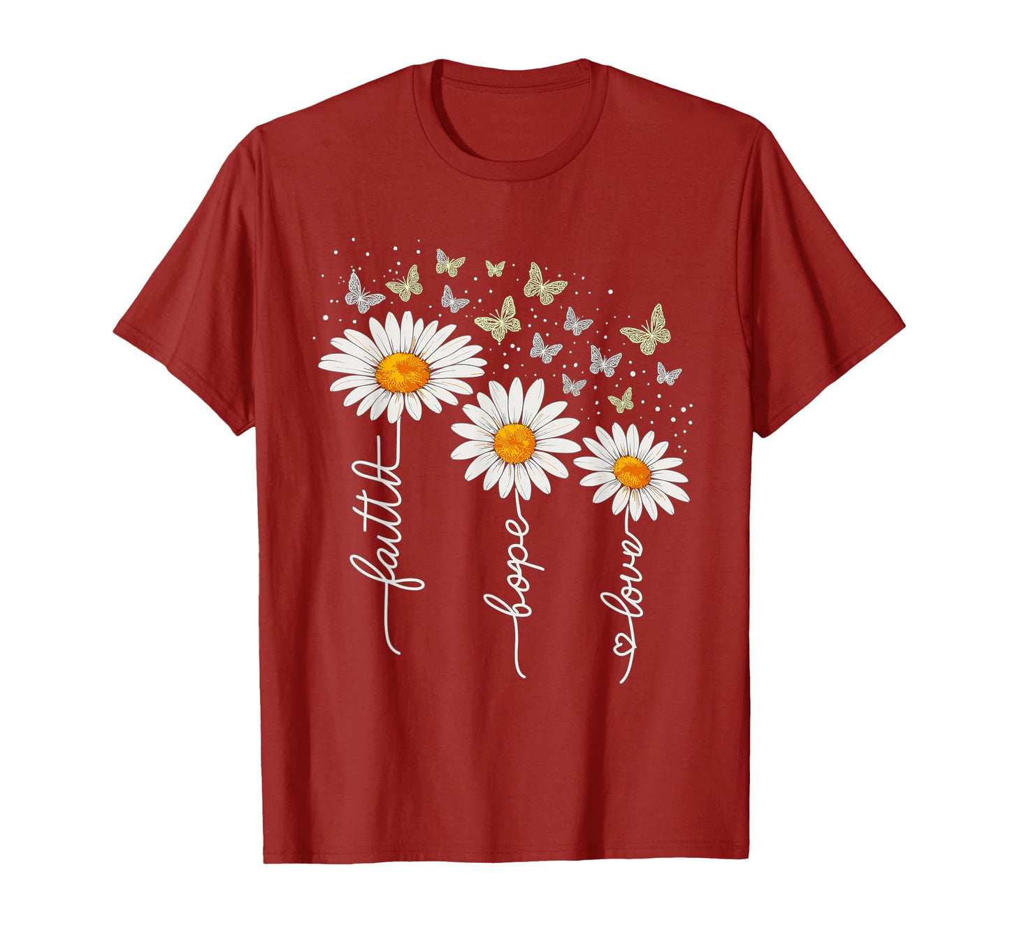 Faith Hope Love Daisies and Butterflies – Inspirational T-Shirt