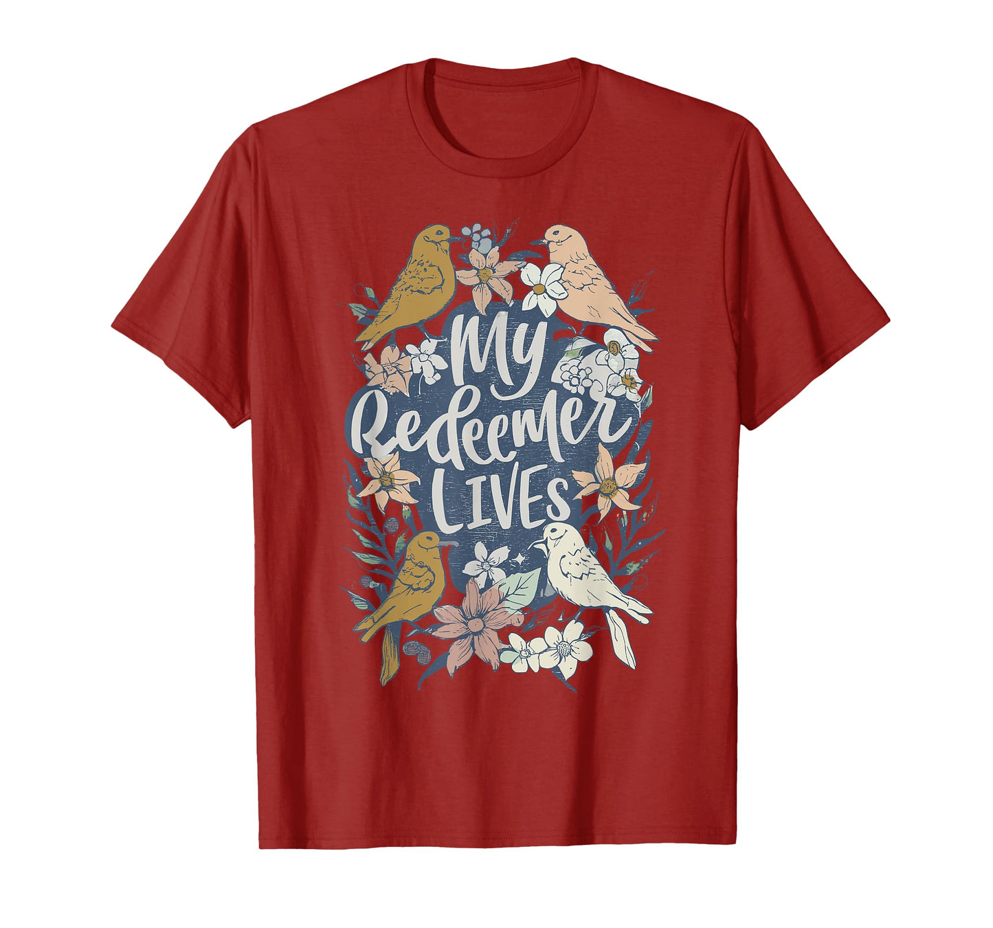 Easter My Redeemer Lives Vintage Jesus-Floral Bird Clothing T-Shirt