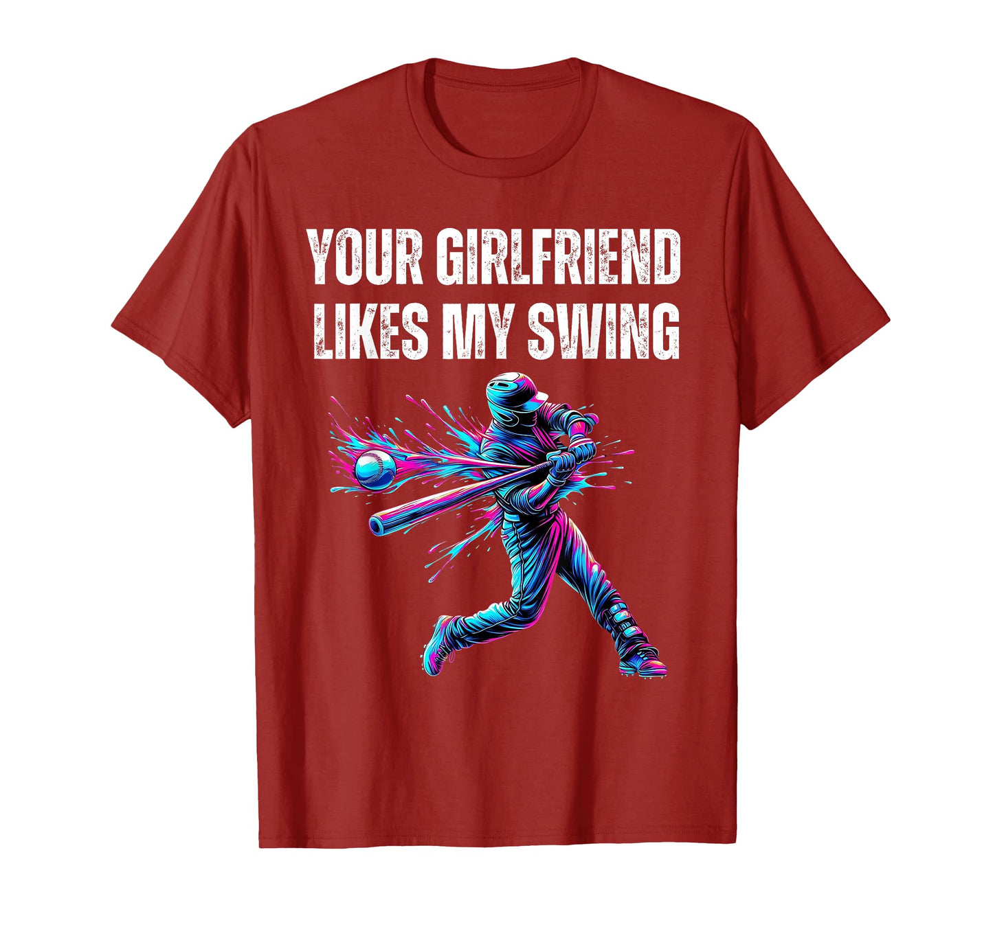 Your Girlfriend Likes My Swing Funny Baseball Quote Boys Men T-Shirt