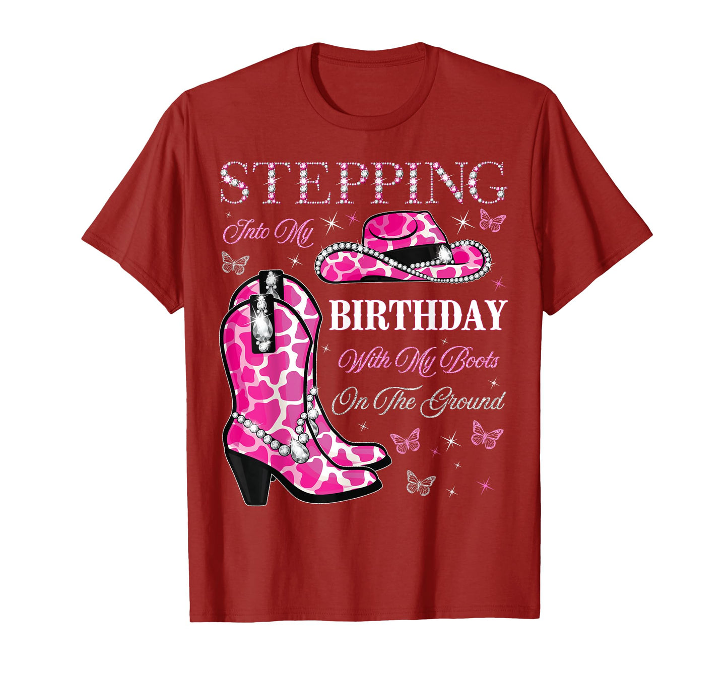 Stepping Into My Birthday With My Boots On The Ground T-Shirt
