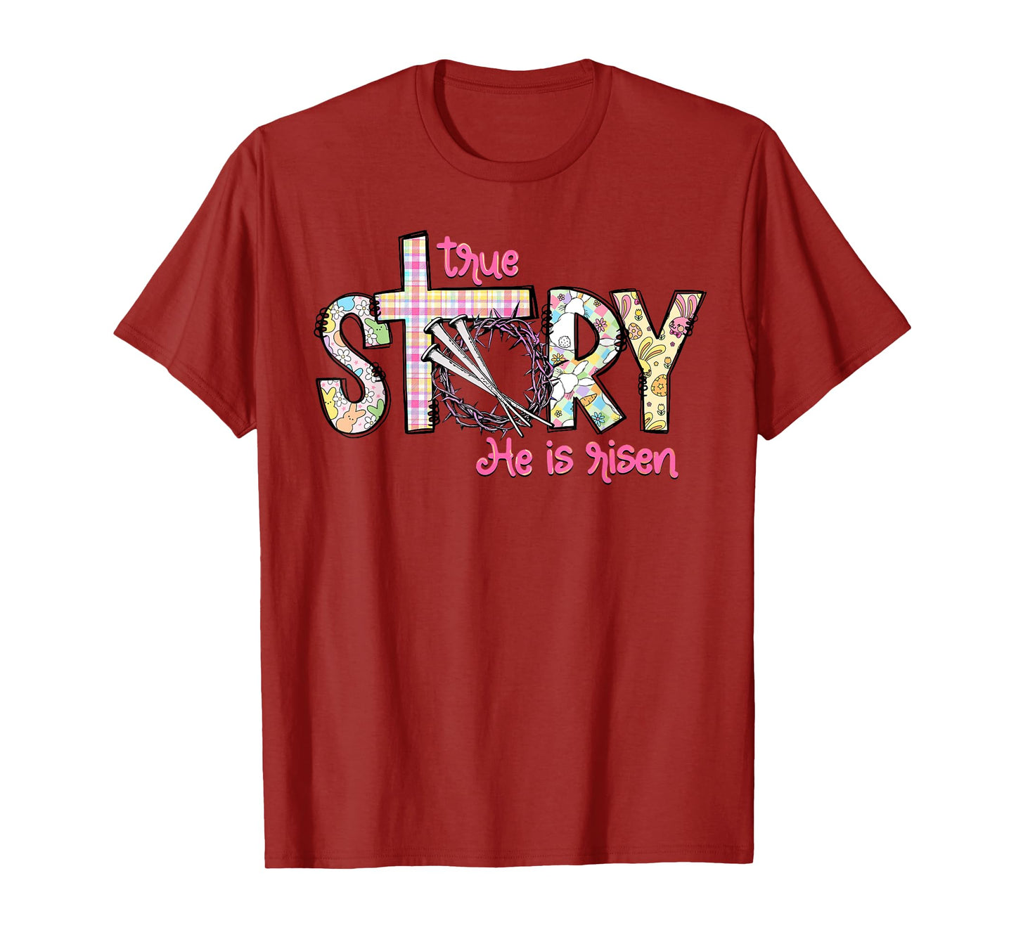 True Story He Is Risen Christian Easter Jesus Easter Cross T-Shirt