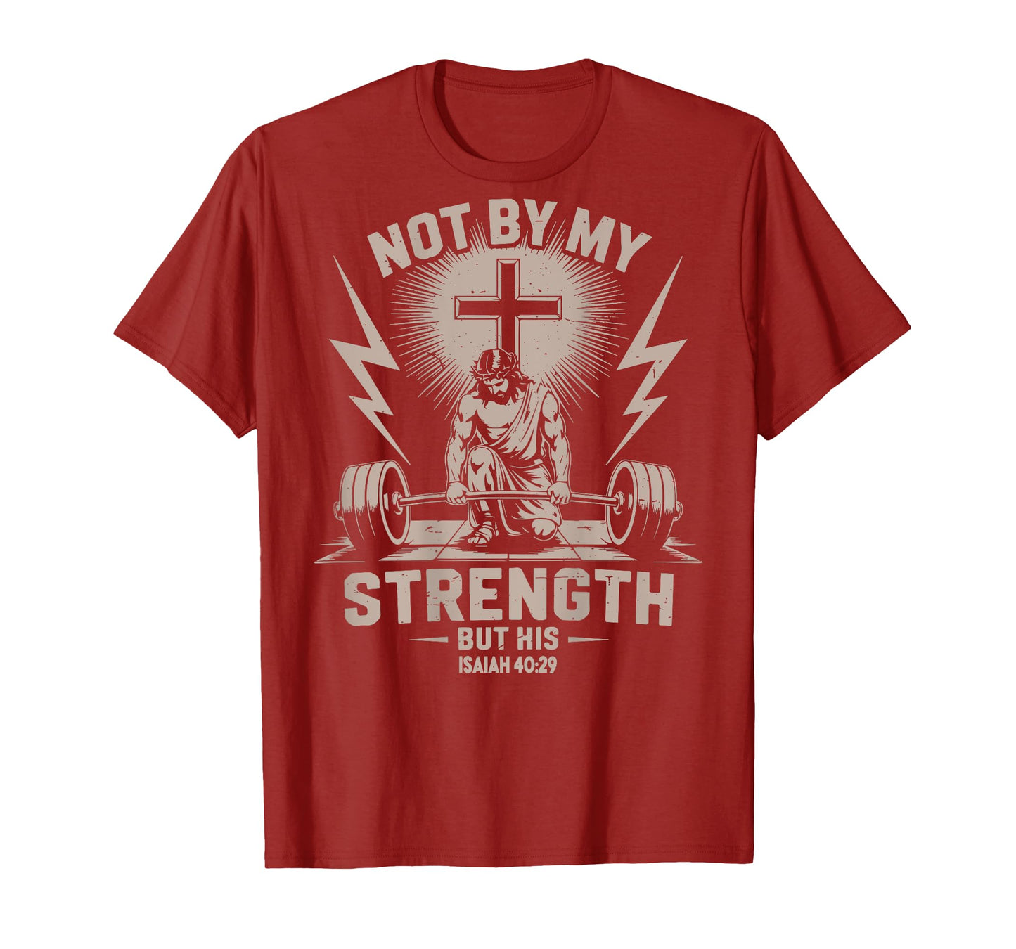 Not by My Strength But His Funny Christian Workout Gym Jesus T-Shirt