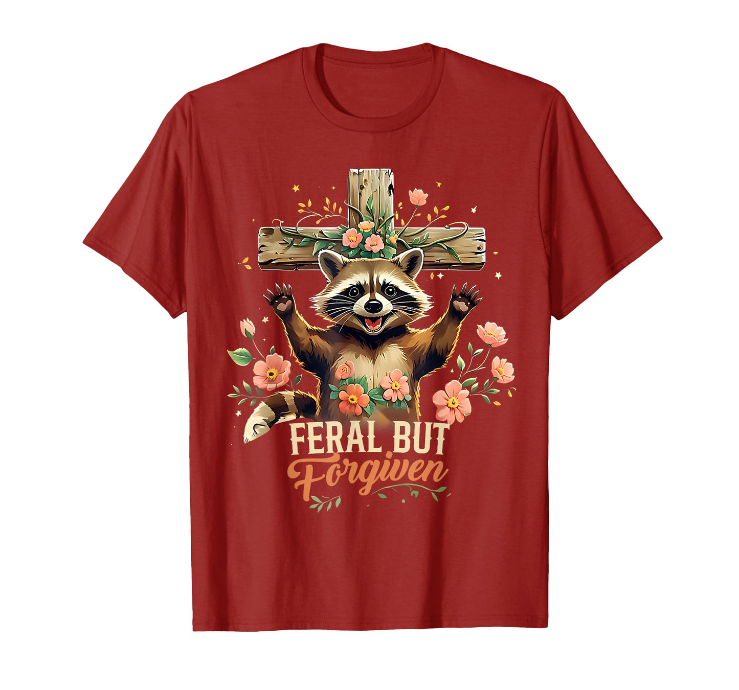 Still Feral Just Forgiven Funny Christian Raccoon T-Shirt