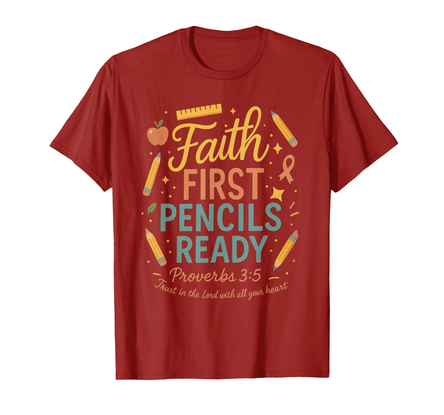 Faith First, Pencils Ready, Back to School Apparel T-Shirt