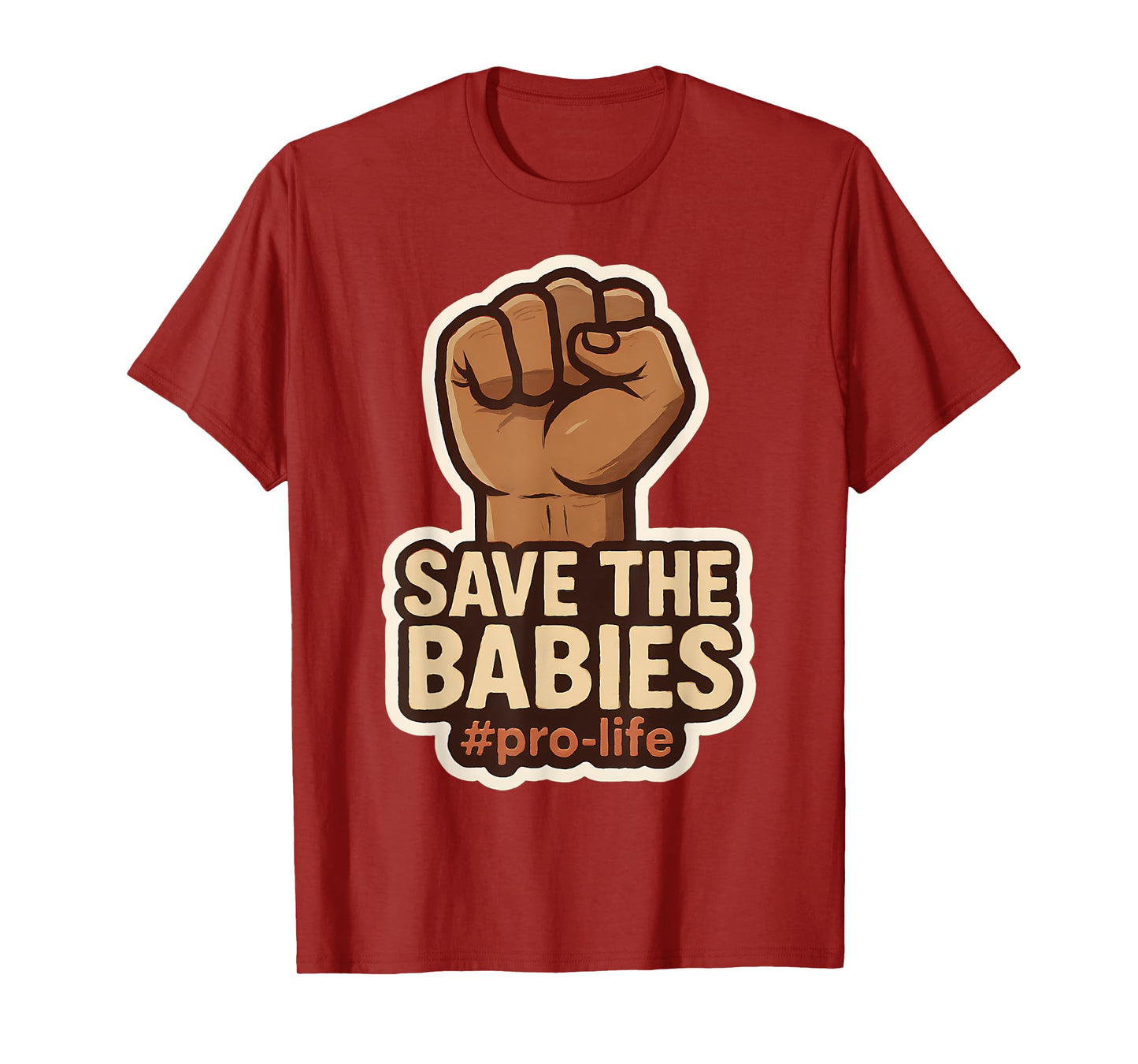 Save The Babies Pro-Life Raised Fist Pro Life Retro Vintage T-Shirt