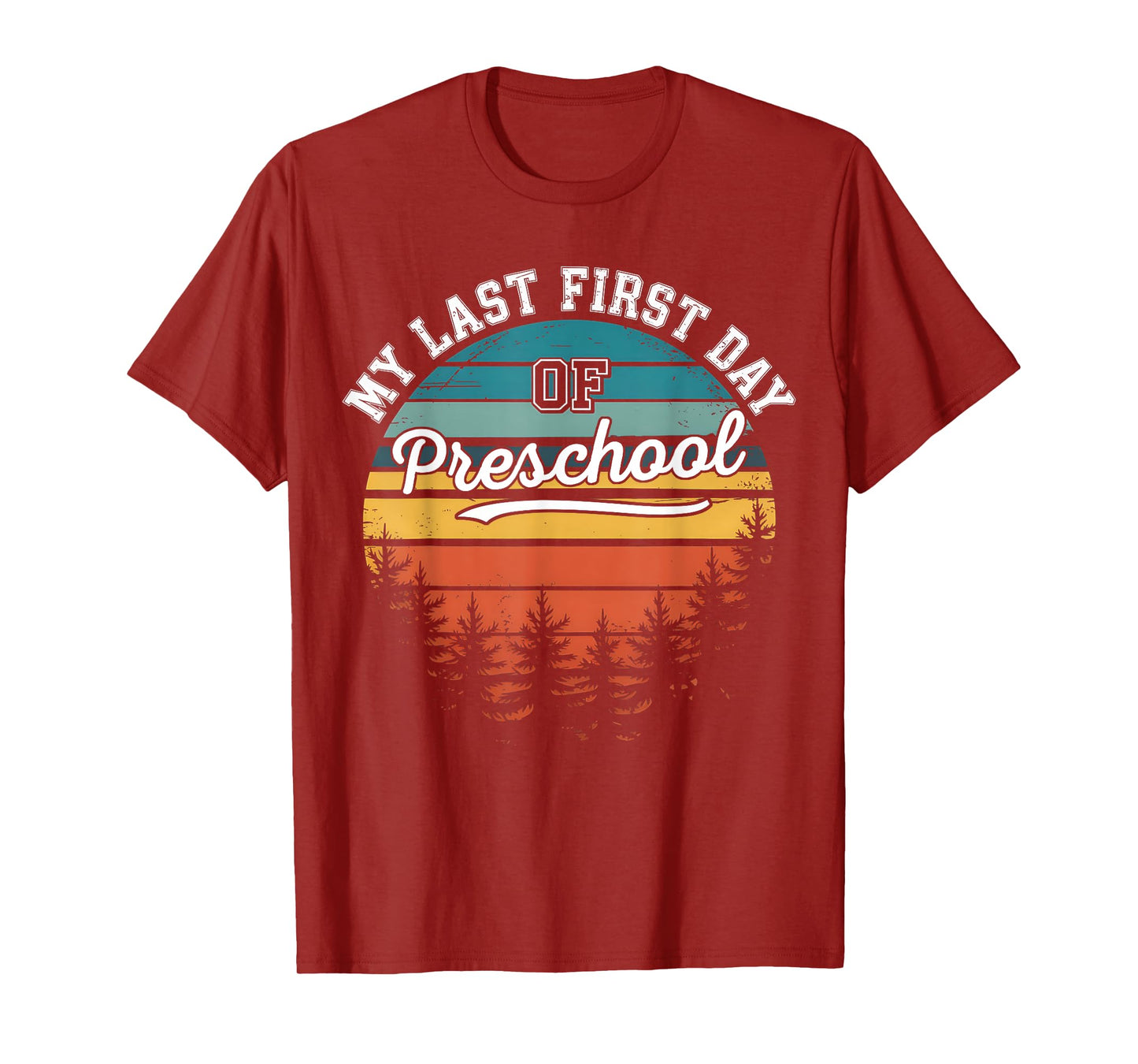 My Last First Day Of Preschool Funny Back To School T-Shirt