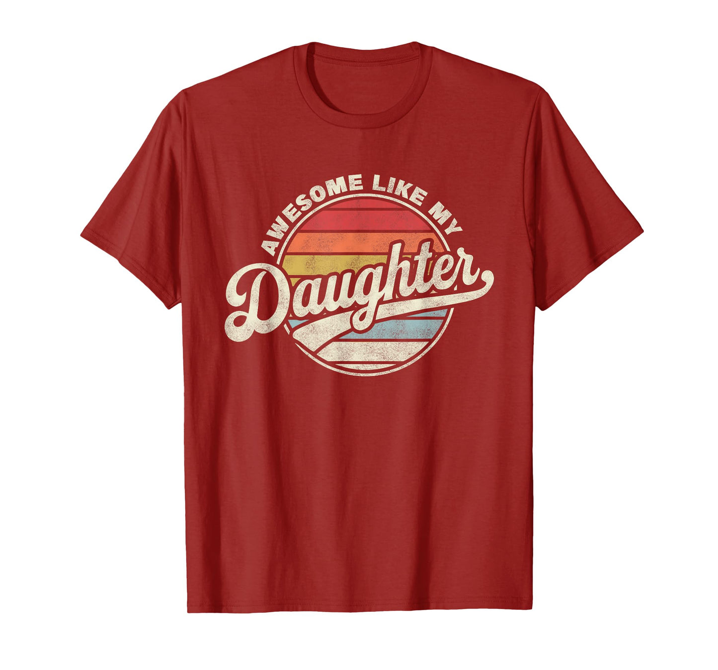 Awesome Like My Daughter Funny Vintage Dad Quote Father Day T-Shirt
