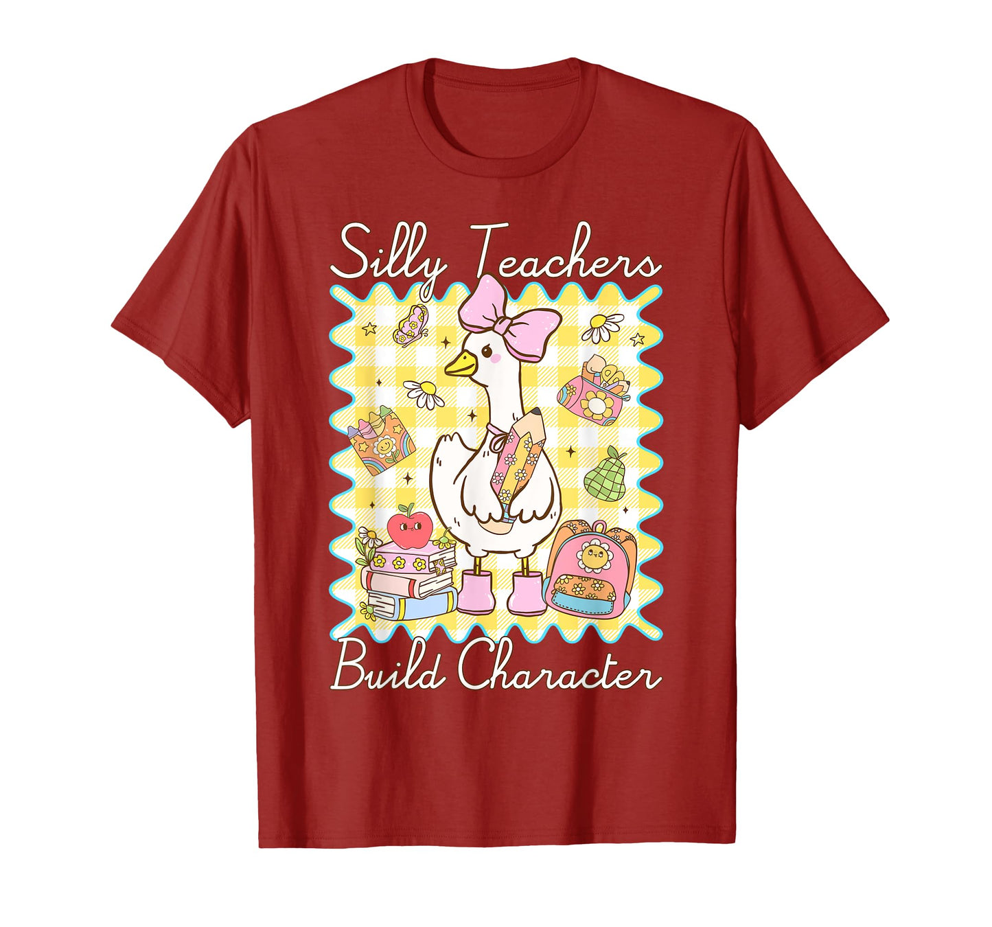 Silly Teachers Build Character Silly Goose Funny Teacher T-Shirt