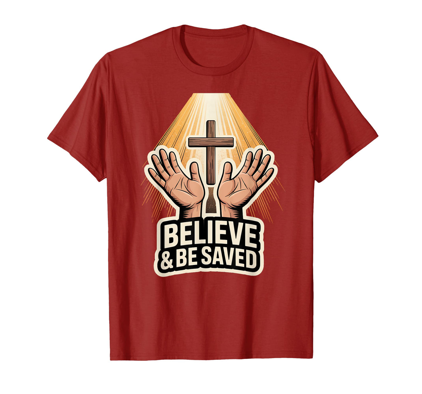 Believe and Be Saved T-Shirt