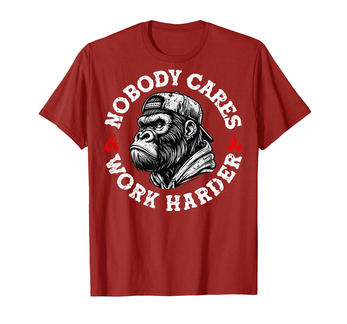 Nobody Cares Work Harder Funny Monkey (On Back) T-Shirt