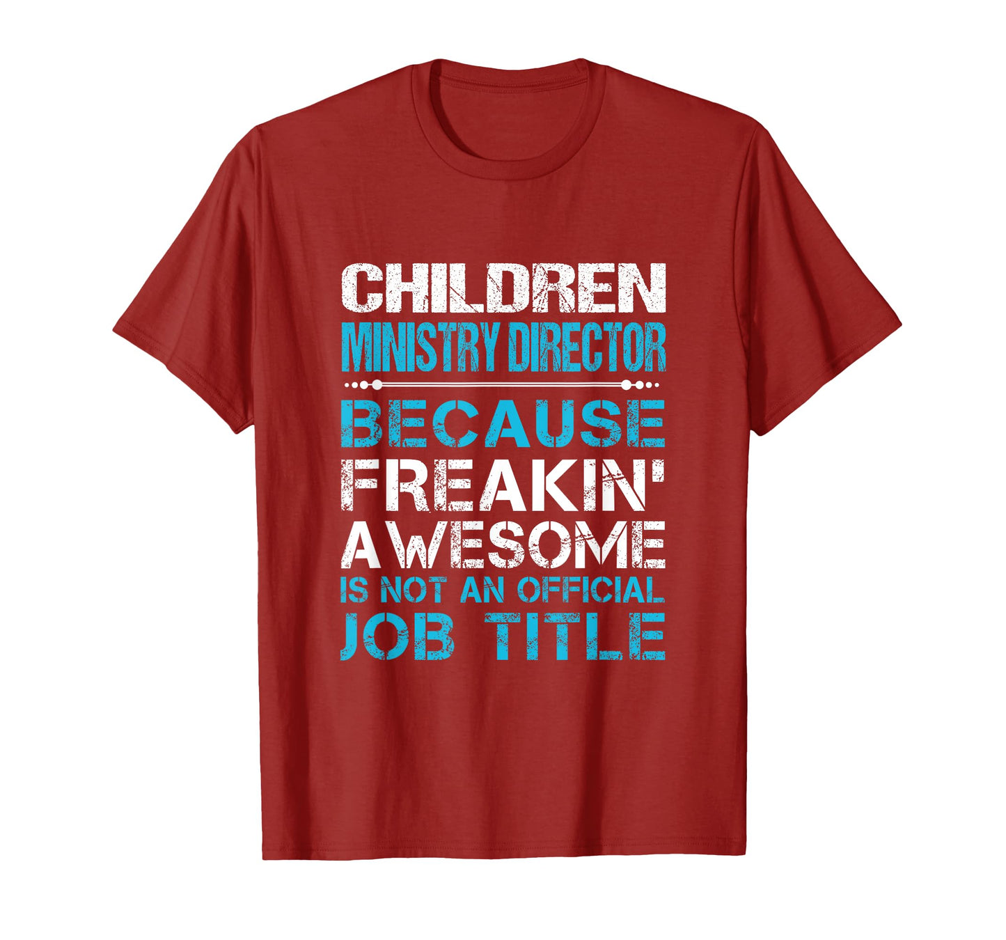 Children Ministry Director - Freaking Awesome T-Shirt