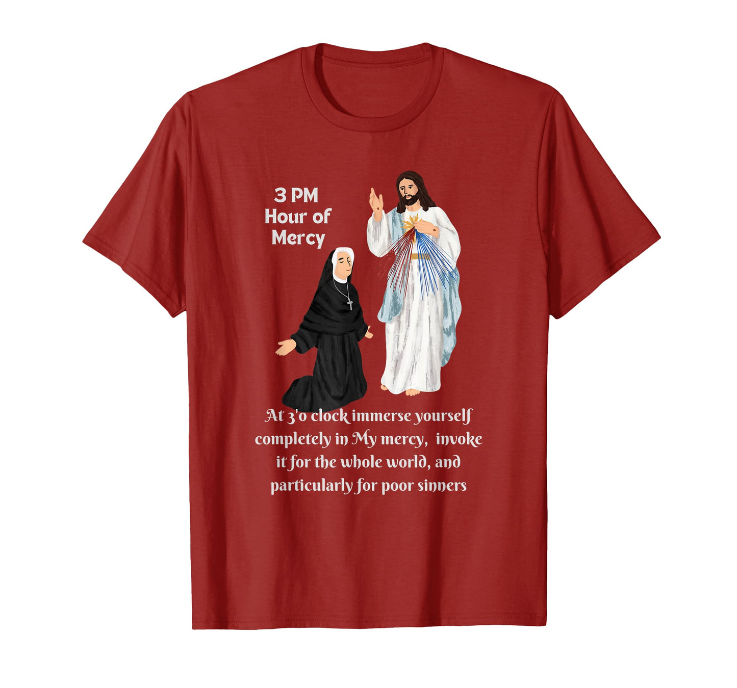 3 PM Hour of Mercy Saint Faustina and Merciful Jesus T-Shirt