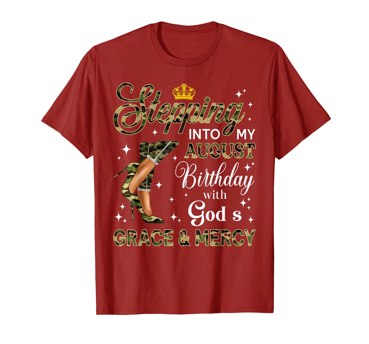 Stepping Into August Camo High Heels Birthday Black Woman T-Shirt