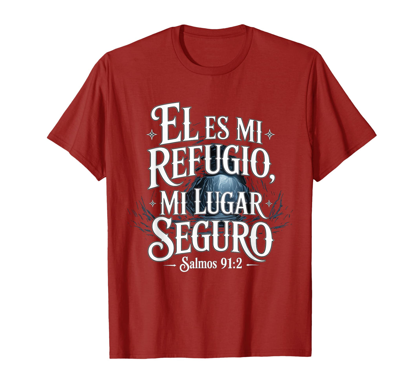 Psalms 91:2 “Él ES mi Refugio mi lugar seguro” Bible Verse T-Shirt